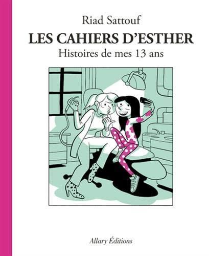 Cahiers d'Esther (Les) T.04 : Histoires de mes 13 ans