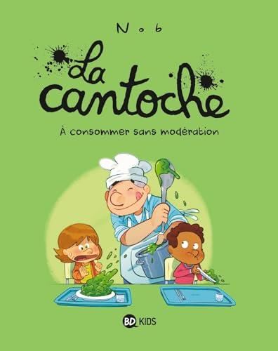 Cantoche (La) T.03 : A consommer sans modération