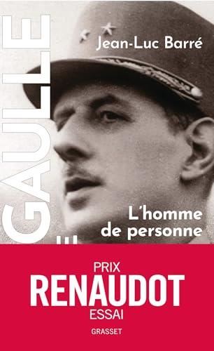 De Gaulle, une vie T.01 : L'homme de personne