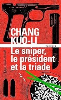 Détective Wu T.02 : Le sniper, le président et la triade