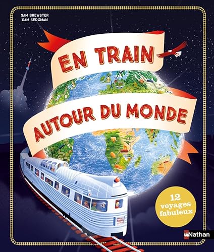 En train autour du monde