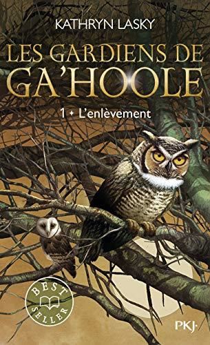 Gardiens de Ga'Hoole (Les) T.01 : L'enlèvement