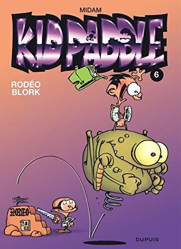 Kid Paddle T.06 : Rodéo blork