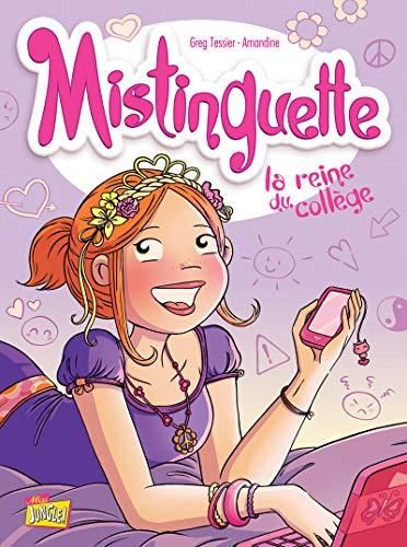 La Mistinguette T.03 : Reine du collège