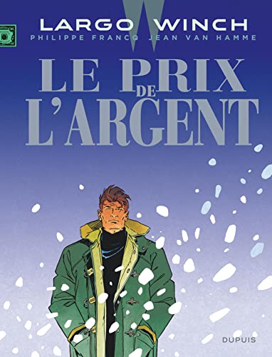 Largo winch T.13 : Le prix de l'argent