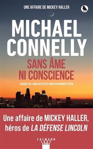 Mickey Haller T.08 : Sans âme ni conscience