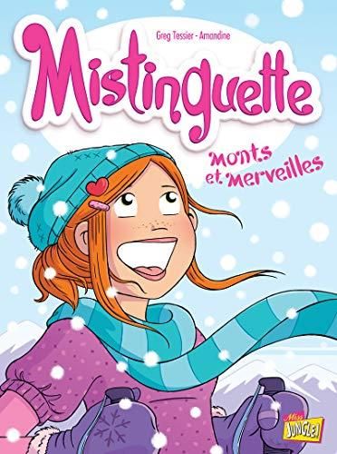 Mistinguette T.04 : Monts et merveilles