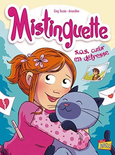 Mistinguette T.06 : SOS coeur en détresse