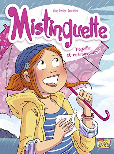 Mistinguette T.08 : Pagaille et retrouvailles !