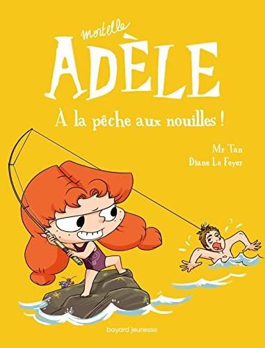 Mortelle Adèle T.12 : À la pêche aux nouilles !