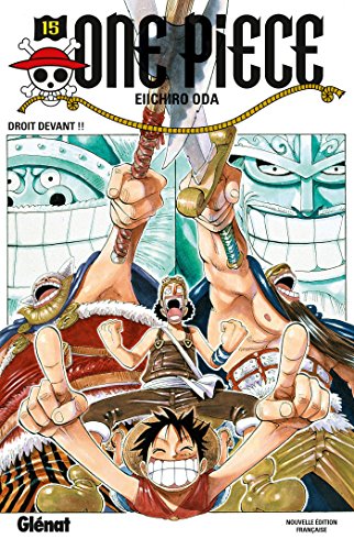 One Piece T.15 : Droit devant !!