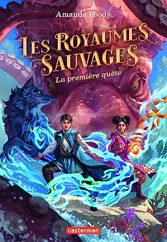 Royaumes sauvages (Les) T.02 : La première quête