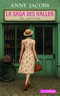 Saga des Haller (La) T.01 : Le rêve de Frieda