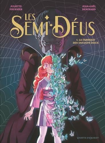 Semi-Déus (Les) T.01 : La fabrique des enfants dieux