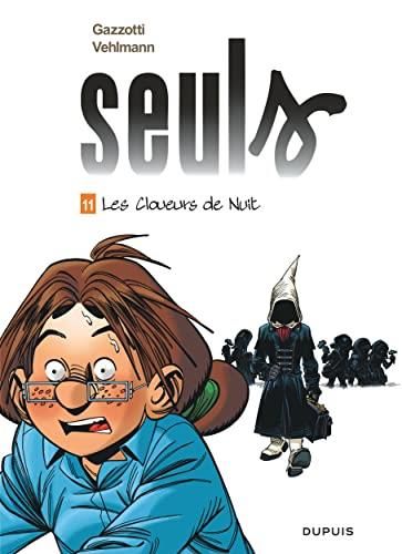 Seuls T.11 : Les Cloueurs de nuit