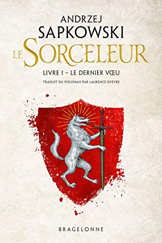Sorceleur (Le) T.01 : Le dernier vœu