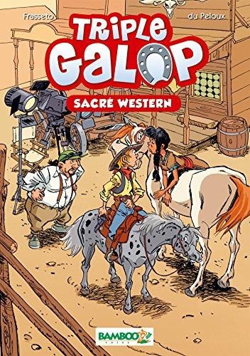Triple galop (romans) T.04 : Sacré western